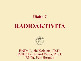 Úloha 7 RADIOAKTIVITA