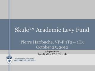 Skule ™ Academic Levy Fund