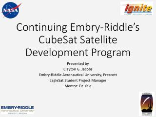 Continuing Embry-Riddle’s CubeSat Satellite Development Program
