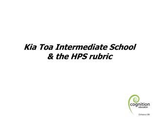 Kia Toa Intermediate School &amp; the HPS rubric