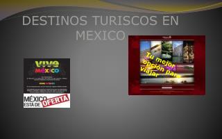 DESTINOS TURISCOS EN MEXICO