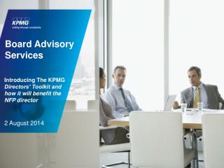Introducing The KPMG Directors’ Toolkit and how it will benefit the NFP director 2 August 2014