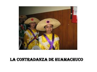 LA CONTRADANZA DE HUAMACHUCO