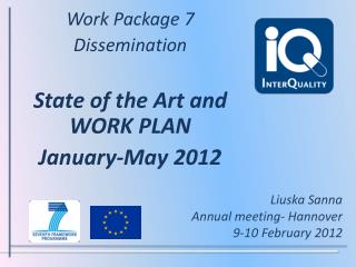 Work Package 7 Dissemination State of the Art and WORK PLAN January -May 2012