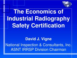 The Economics of Industrial Radiography Safety Certification