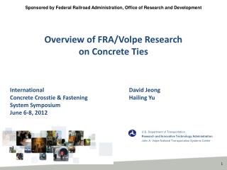 Overview of FRA/Volpe Research on Concrete Ties