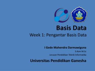 Basis Data Week 1: Pengantar Basis Data