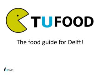 The food guide for Delft!