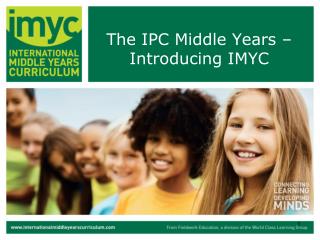 The IPC Middle Years – Introducing IMYC