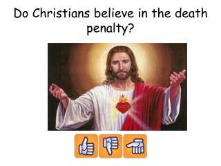 Do Christians believe in the death penalty?