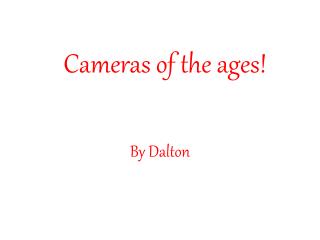 Cameras of the ages!