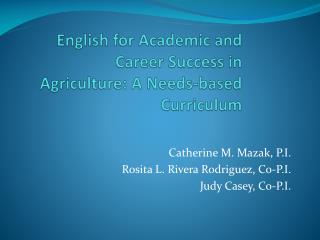 English for Academic and Career Success in Agriculture: A Needs-based Curriculum