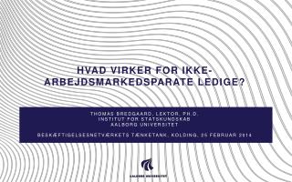 Hvad virker for ikke-arbejdsmarkedsparate ledige?