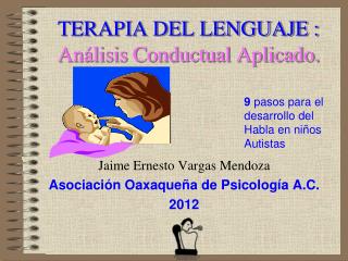 TERAPIA DEL LENGUAJE : Análisis Conductual Aplicado.