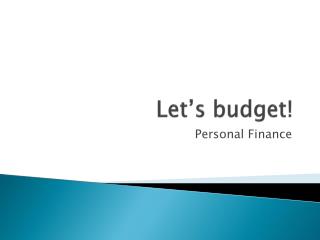 Let’s budget!