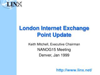 London Internet Exchange Point Update
