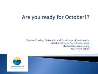 Are you ready for October1?