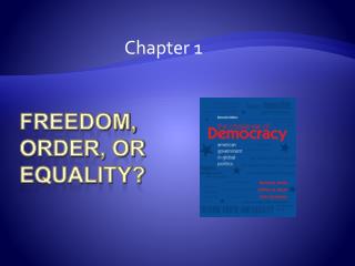 Freedom, Order, or Equality?