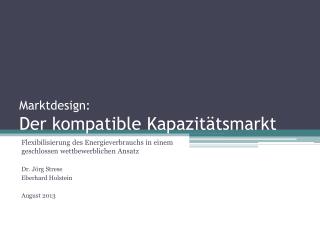 Marktdesign: Der kompatible Kapazitätsmarkt