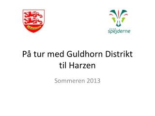 På tur med Guldhorn Distrikt til Harzen