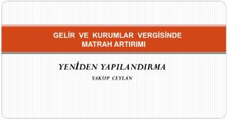 GELİR VE KURUMLAR VERGİSİNDE MATRAH ARTIRIMI