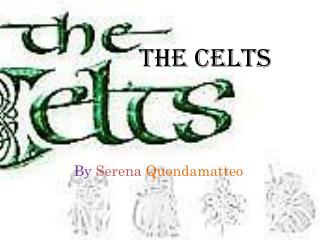 THE CELTS