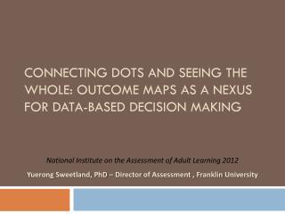Connecting dots and seeing the whole: Outcome maps as a nexus for data-based decision making