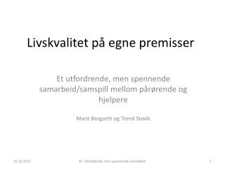 Livskvalitet på egne premisser