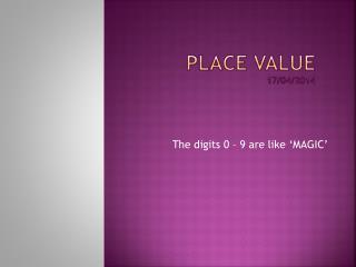 Place Value 17/04/2014