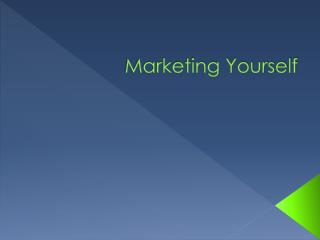 Marketing Yourself
