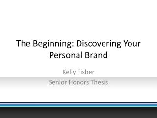 The Beginning: Discovering Your Personal Brand