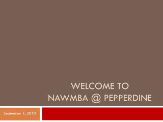 Welcome to Nawmba @ pepperdine