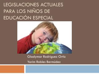 Legislaciones actuales para los niños de educación especial