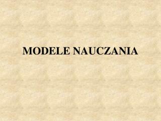 MODELE NAUCZANIA