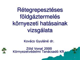 Rétegrepesztéses földgáztermelés környezeti hatásainak vizsgálata