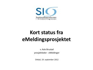 Kort status fra eMeldingsprosjektet