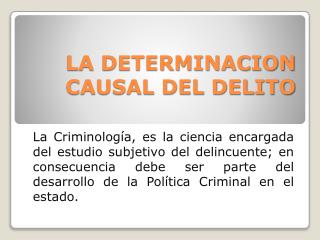 LA DETERMINACION CAUSAL DEL DELITO