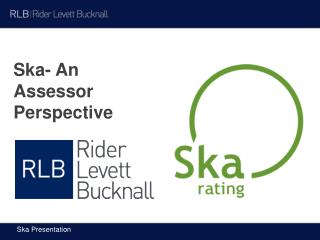 Ska- An Assessor Perspective