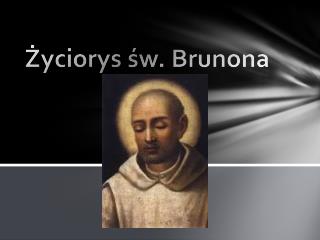 Życiorys św. Brunona