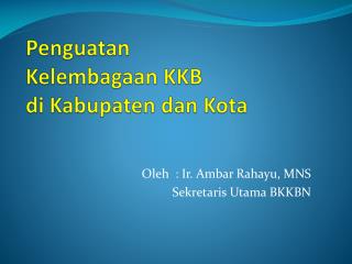 Penguatan Kelembagaan KKB di Kabupaten dan Kota