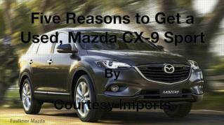 ppt-41972-Five-Reasons-to-Get-a-Used-Mazda-CX-9-Sport