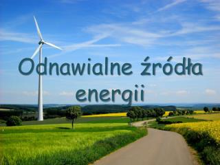 Odnawialne źródła energii