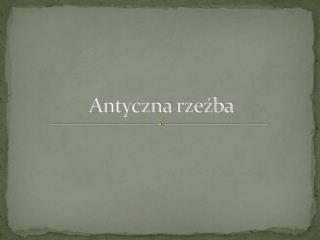 Antyczna rzeźba