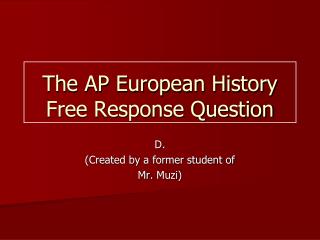 The AP European History Free Response Question