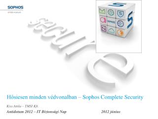 Hősiesen minden védvonalban – Sophos Complete Security