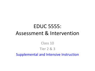 EDUC 5555: Assessment &amp; Intervention