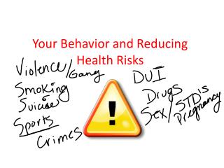 Your Behavior and Reducing Health Risks