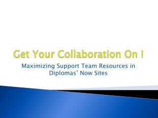 Get Your Collaboration On !