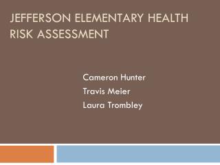 Jefferson Elementary Health Risk Assessment