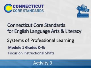 Connecticut Core Standards for English Language Arts &amp; Literacy